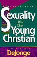 Sexuality and the Young Christian 0801030099 Book Cover