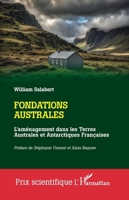 Fondations australes: L'aménagement dans les Terres Australes et Antarctiques Françaises (Prix Scientifique) (French Edition) 2336410532 Book Cover