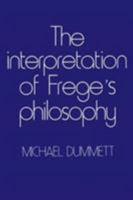 The Interpretation of Frege's Philosophy 0674459768 Book Cover