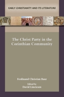 The Christ Party in the Corinthian Community 162837408X Book Cover