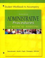 Student Workbook to Accompany Administrative Procedures for Medical Assisting 0072971495 Book Cover