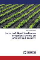 Impact of Akaki Small-scale Irrigation Scheme on Ho/hold Food Security 3659755613 Book Cover