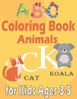 ABC Animals Coloring Book for Kids Ages 3-5: fun with alphabet animals activity book for children B08T6PBGV4 Book Cover