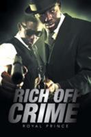 Rich Off Crime 1514459876 Book Cover