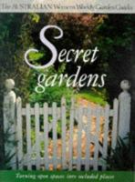 Secret Gardens (Australian Women's Weekly) 1863960236 Book Cover