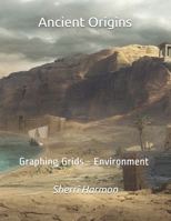 Ancient Origins: Graphing Grids - Environment 1705617352 Book Cover