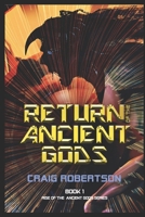Return of the Ancient Gods 0999774263 Book Cover