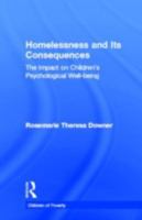 Homelessness and Its Consequences: The Impact on Children's Psychological Well-being (Children of Poverty) 0815335806 Book Cover