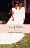 Faith by Default 1425973086 Book Cover