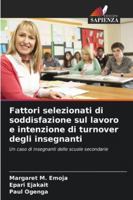 Fattori selezionati di soddisfazione sul lavoro e intenzione di turnover degli insegnanti (Italian Edition) 6208797934 Book Cover
