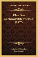 Uber Den Kohlehydratstoffwechsel (1907) 1167522656 Book Cover