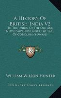 A History of British India; Volume 2 9353806356 Book Cover