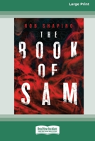 The Book of Sam [16pt Large Print Edition] 0369390954 Book Cover