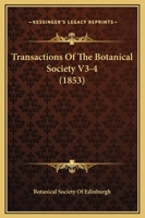 Transactions Of The Botanical Society V3-4 1165164183 Book Cover