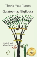 Thank You Plants: How Life Grows All Around Us In Afaan Oromo and English B08BWFKW6G Book Cover