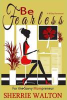 Be Fearless 1523499966 Book Cover