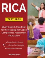 RICA Test Prep: Study Guide & Prep Book for the Reading Instruction Competence Assessment (RICA) Exam 1628454466 Book Cover