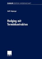 Hedging Mit Terminkontrakten: Eine Gleichgewichtstheoretische Analyse Realwirtschaftlicher Effekte 3824474131 Book Cover