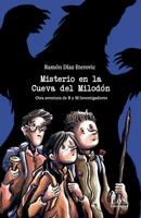 Misterio en la Cueva del Milodón: Otra aventura de R y M investigadores (Spanish Edition) 9560007874 Book Cover