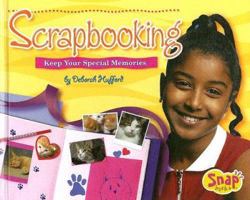 Scrapbooking: Keep Your Special Memories 0736843876 Book Cover