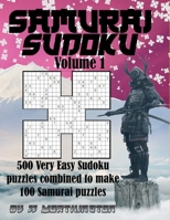 Samurai Sudoku Puzzles Large Print for Adults and Kids: 500 Very Easy Sudoku Puzzles Combined to make 100 Samurai Puzzles B092HCR4S8 Book Cover