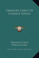 Treasure Chest of Cowboy Songs 1258987872 Book Cover