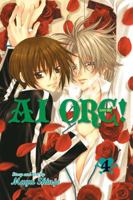 Ai Ore! Love Me! Vol. 4 1421538733 Book Cover