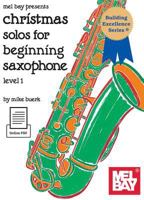 Christmas Solos for Beginning Saxophone 0786693843 Book Cover