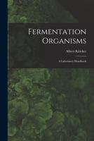 Fermentation Organisms; a Laboratory Handbook 1017646554 Book Cover