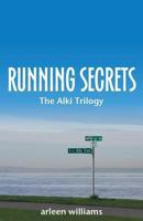 Running Secrets (The Alki Trilogy) 162015191X Book Cover
