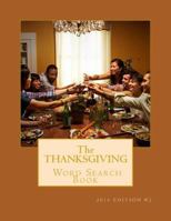 The Thanksgiving Word Search Book: 2016 Edition #2 1540312836 Book Cover