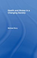 Health and Illness in a Changing Society 0415115159 Book Cover