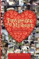 Pawprints on My Heart: Furballs and Dogbreath 1491886005 Book Cover