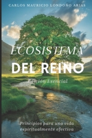 Ecosistema del Reino: Principios para una vida espiritualmente efectiva (Spanish Edition) B0FGQJS4J5 Book Cover