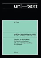 Stromungsmesstechnik: Lehrbuch Fur Aerodynamiker, Stromungsmaschinenbauer Luftungs- Und Verfahrenstechniker AB 5. Semester 3663033430 Book Cover