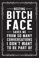 Resting bitch face saves me from so many conversations I don't want to be a part of: Funny Sarcastic Office Gag Gifts For Coworkers Birthday, Christmas Holiday Gift, blank lined beautiful wide rule pa 1691038881 Book Cover