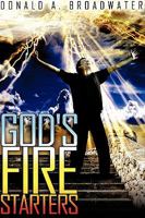 God's Fire Starters 1606478699 Book Cover