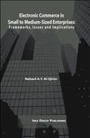 Electronic Commerce in Small to Medium-Sized Enterprises: Frameworks, Issues and Implications 1591401461 Book Cover