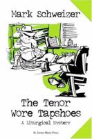 The Tenor Wore Tapshoes 0972121145 Book Cover