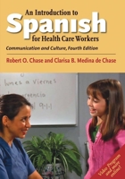 An Introduction to Spanish for Health Care Workers: Communication and Culture, Fourth Edition 0300212976 Book Cover