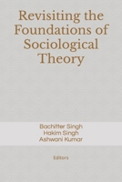 Revisiting the Foundations of Sociological Theory B0C9S89GPN Book Cover