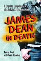 James Dean in Death: A Popular Encyclopedia of a Celebrity Phenomenon 0786420006 Book Cover