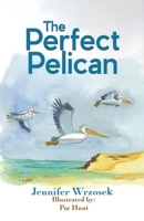 The Perfect Pelican 0228859298 Book Cover