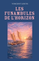 Les Funambules de l'horizon (French Edition) B0GSVKSBMC Book Cover