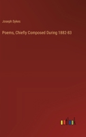 Poems, Chiefly Composed During 1882-83 1347509100 Book Cover