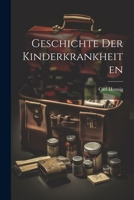 Geschichte Der Kinderkrankheiten 1022851616 Book Cover