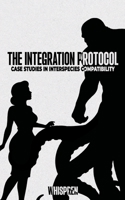 The Integration Protocol: Case Studies in Interspecies Compatibility (The Spark) B0GHK6JMGZ Book Cover