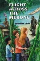 Flight Across the Mekong 0920661793 Book Cover