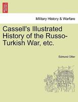 Cassell's Illustrated History of the Russo-Turkish War, Volume I 1241594155 Book Cover