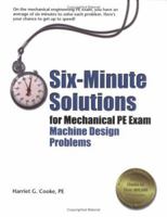 Six-Minute Solutions for Mechanical PE Exam Machine Design Problems 1591260140 Book Cover